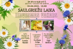Atpūtas un ceļojumu piedāvājumi 18.06.2025 - 20.06.2025 Saulgriežu iedvesmas vakars Līvānu TIC